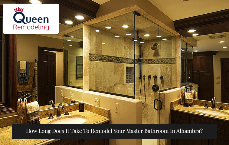 How Long Does It Take To Remodel Your Master Bathroom In Alhambra?