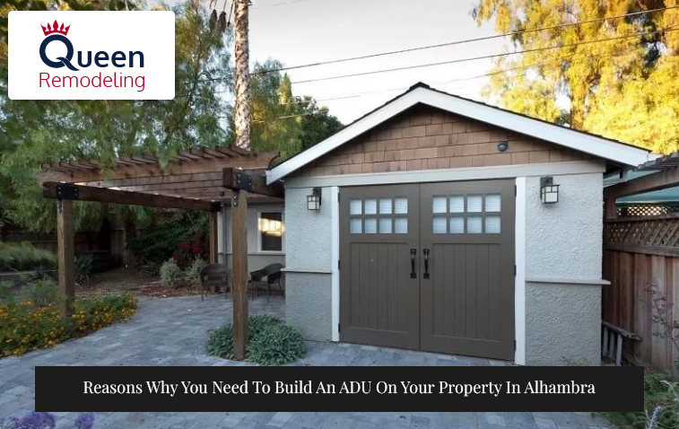 Reasons Why You Need To Build An ADU On Your Property In Alhambra