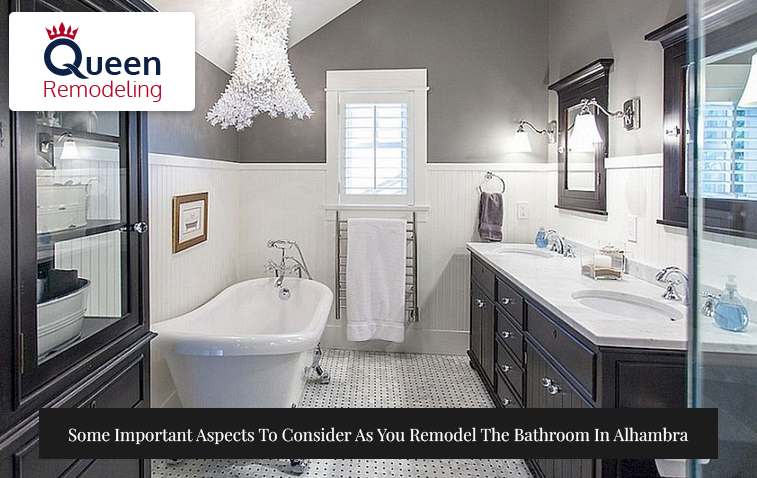 Some Important Aspects To Consider As You Remodel The Bathroom In Alhambra